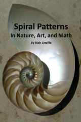 Spiral Patterns In Nature, Art, and Math cover image