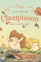 Choupisson - Tome 3 - Coeur d'artichaut cover image