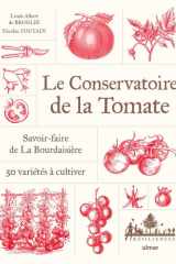 Le Conservatoire de la Tomate - Savoir-faire de La Bourdaisière · 50 variétés à cultiver cover image
