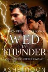 Wed in Thunder An M/M Mpreg Shifter Romance cover image