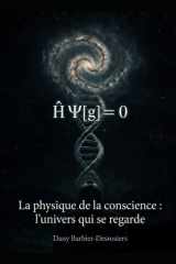 La physique de la conscience: L'univers qui se regarde (French Edition) cover image