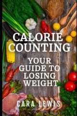 Calorie Counting: Your Guide on How To Lose Weight cover image