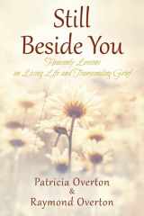 Still Beside You Heavenly Lessons on Living Life and Transcending Grief cover image