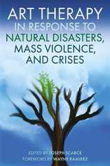Art Therapy in Response to Natural Disasters, Mass Violence, and Crises cover image