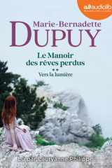 Le Manoir des rêves perdus, tome 2 - Vers la lumière: Livre audio 1 CD MP3 cover image