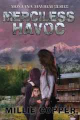 Merciless Havoc Montana Mayhem Book 3 | America's New Apocalypse cover image