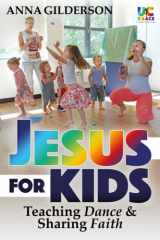 Jesus for Kids Teaching Dance and Sharing Faith cover image