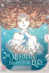 The Merman Trapped in My Lake - tome 1 cover image