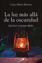 La luz más allá de la oscuridad: Qué hacer en tiempos difíciles cover image