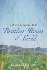 Journals of Brother Roger of Taize Volume I: 1941-1968 cover image