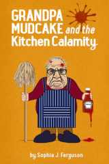 Grandpa Mudcake and the Kitchen Calamity Funny Picture Books for 3-7 Year Olds cover image