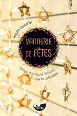 Vannerie de fêtes - Mariages, Noël, Pâques, Halloween... L'osier en toute saison cover image
