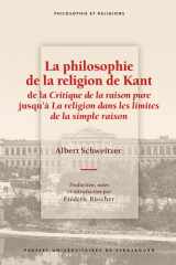 La philosophie de la religion de Kant de la Critique de la raison pure jusqu’à La religion dans les limites de la simple raison cover image