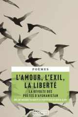 L'Amour, l'exil, la liberté - La révolte des poètes d'Afghanistan cover image