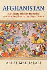 Afghanistan A Military History from the Ancient Empires to the Great Game cover image
