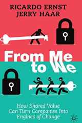 From Me to We How Shared Value Can Turn Companies Into Engines of Change cover image