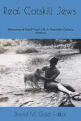 Real Catskill Jews: Memories of Small-Town Life in Twentieth-Century America cover image