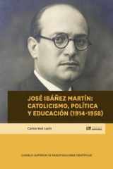 José Ibáñez Martín : catolicismo, política y educación (1914-1958) cover image