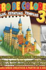 Libro para Colorear 3D: Grandes Edificios del Mundo: 50 Páginas de Castillos, Templos, Estatuas y Arquitectura Histórica – Libro de Actividades ... de Precisión en Relieve) (Spanish Edition) cover image