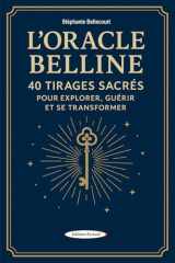L'Oracle Belline - 40 tirages sacrés pour explorer, prédire et transformer sa destinée cover image