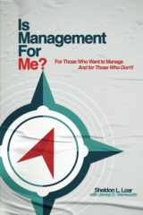 Is Management for Me? For Those Who Want to Manage and for Those Who Don't! cover image