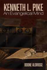 Kenneth L. Pike: An Evangelical Mind cover image