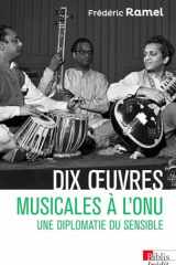 Dix oeuvres musicales à l'ONU - Une diplomatie du sensible cover image