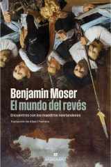 El mundo del revés: Encuentros con los maestros neerlandeses (Spanish Edition) cover image