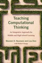 Teaching Computational Thinking An Integrative Approach for Middle and High School Learning cover image