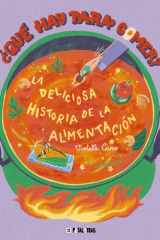 ¿Qué hay para comer? La deliciosa historia de la alimentación cover image