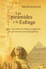 Las pirámides y la Esfinge: como las veían los antiguos egipcios en sus inscripciones jeroglíficas (Spanish Edition) cover image