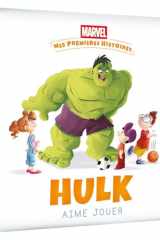 MARVEL - Mes Premières Histoires - Hulk aime jouer cover image