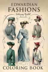 Edwardian Fashions Coloring Book: An Amazing Coloring Book for Fashion Fans Relaxation with Stress Relieving Funny Edwardian Fashion Illustrations cover image