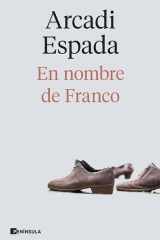 En nombre de Franco: Los héroes de la embajada de España en el Budapest nazi cover image