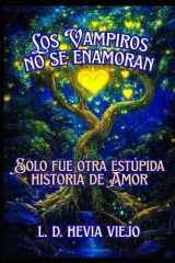 Los vampiros no se enamoran - Solo fue otra estúpida historia de amor cover image