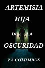 Artemisia - Hija de la Oscuridad: La promesa que nunca debió hacerse cover image