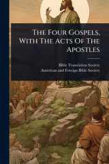 The Four Gospels, With The Acts Of The Apostles cover image