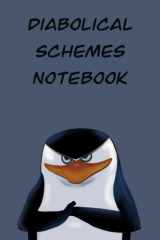 Diabolical schemes: Funny notebook penguin Madagascar: college ruled notebook 140 pages 8.5 x 11 in cover image