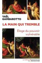 La main qui tremble - Eloge du pouvoir vulnérable cover image