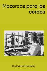 Mazorcas para los cerdos (Spanish Edition) cover image