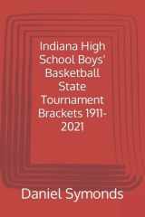 Indiana High School Boys' Basketball State Tournament Brackets 1911-2021 cover image