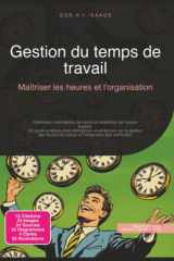 Gestion du temps de travail: Maîtriser les heures et l'organisation (French Edition) cover image