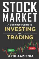 Stock Market Explained: A Beginner's Guide to Investing and Trading in the Modern Stock Market cover image
