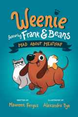 Mad About Meatloaf (Weenie Featuring Frank and Beans Book #1) cover image