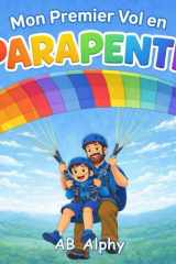 Mon Premier Vol en Parapente - Une douce histoire sur le courage, la sécurité et un premier vol dans le ciel cover image