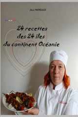 24 Recettes des 24 îles du Continent Océanie: Version Couleur (Livres de Recettes) (French Edition) cover image