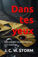 Dans tes yeux: Une enquête où personne ne sort indemne. (L'héritage Alice Vidal) (French Edition) cover image