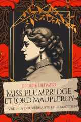 Miss Plumpridge et Lord Maupleroy - Livre I - La gouvernante et le magicien cover image