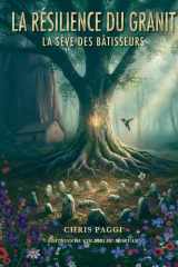 La Résilience du Granit: La Sève des Bâtisseurs (French Edition) cover image