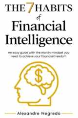 The 7 Habits of Financial Intelligence: An easy guide with the money mindset you need to achieve your financial freedom cover image
